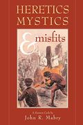 Heretics, Mystics & Misfits