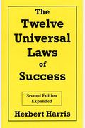 The Twelve Universal Laws Of Success: Super Achiever Edition