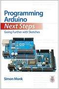Programming Arduino Next Steps: Going Further with Sketches (Electronics)