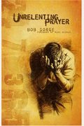 Unrelenting Prayer