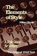 The Elements Of Style: A Style Guide For Writers