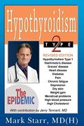 Hypothyroidism Type 2: The Epidemic - Revised 2013 Edition