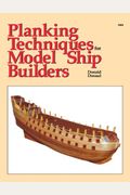 Planking Techniques For Model Ship Builders