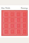 Dan Walsh: Paintings