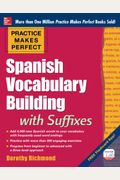 Practice Makes Perfect Spanish Vocabulary Building with Suffixes