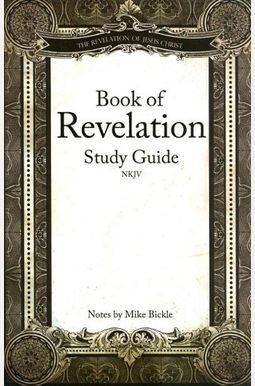 Buy Book Of Revelation: Nkjv Book By: Mike Bickle