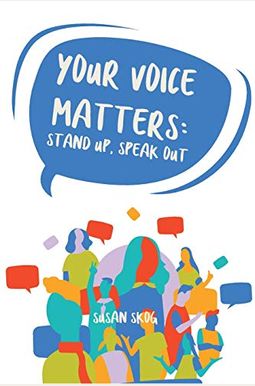 Buy Your Voice Matters: Stand Up, Speak Out Book By: Susan E Skog