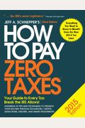 How To Pay Zero Taxes 2015: Your Guide To Every Tax Break The Irs Allows