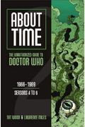 About Time 2: The Unauthorized Guide To Doctor Who (Seasons 4 To 6)