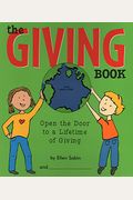 The Giving Book: Open The Door To A Lifetime Of Giving