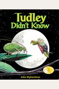 Tudley No SabíA (Tudley Didn't Know)