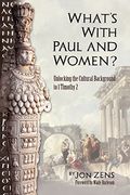 What's with Paul and Women?