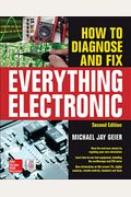 How To Diagnose And Fix Everything Electronic, Second Edition