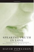 Speaking Truth In Love: Counsel In Community