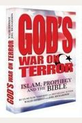 God's War On Terror: Islam, Prophecy And The Bible