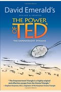 The Power Of Ted* (*The Empowerment Dynamic): 10th Anniversary Edition