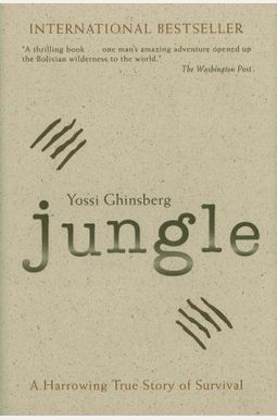 Jungle: A Harrowing True Story Of Survival Jungle: A Harrowing True Story Of Survival