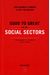 Good To Great And The Social Sectors: A Monograph To Accompany Good To Great