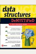 Data Structures Demystified: A Self-Teaching Guide