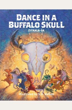 Dance In A Buffalo Skull Dance In A Buffalo Skull