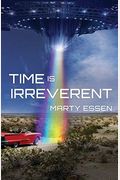 Time Is Irreverent