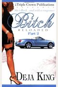 Bitch Reloaded Part 2 (Triple Crown Publications Presents)