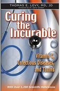 Curing The Incurable: Vitamin C, Infectious Diseases, And Toxins