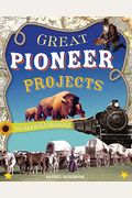 Great Pioneer Projects: You Can Build Yourself