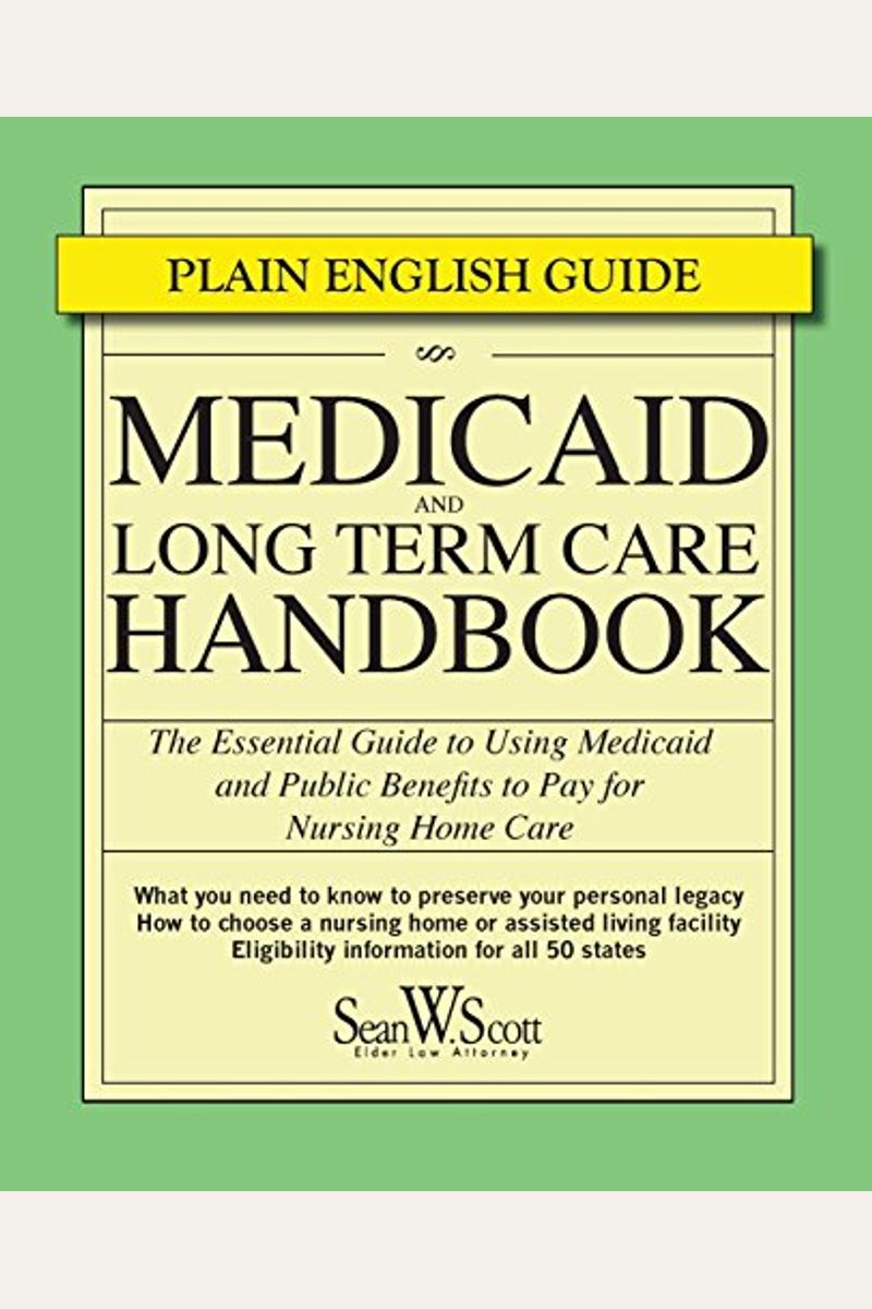 Buy Medicaid And Long Term Care Handbook The Essential Guide To Using