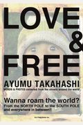 Love & Free: Words & Photos Collected From The Streets Around The World