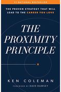 The Proximity Principle: The Proven Strategy That Will Lead to a Career You Love