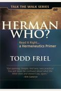 Herman Who?: Read It Right, A Hermeneutics Primer