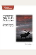 The Definitive Antlr Reference: Building Domain-Specific Languages