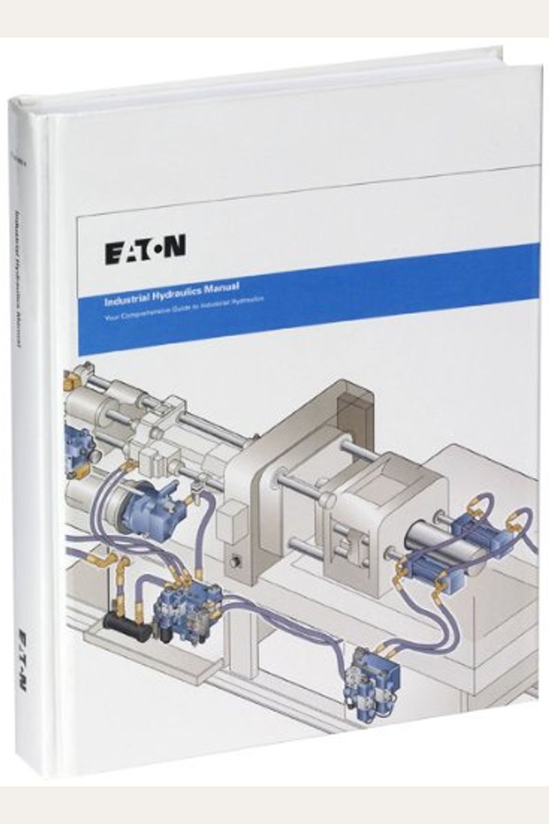Buy Industrial Hydraulics Manual 5th Ed. 2nd Prin Book By Eaton H Vickers