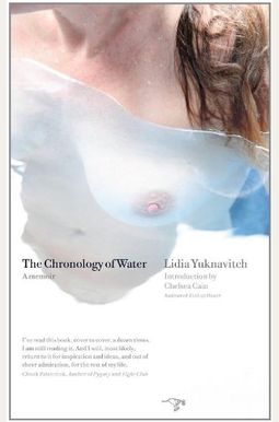 The Chronology Of Water: A Memoir The Chronology Of Water: A Memoir