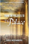 From The Projects To The Palace: A Rags To Riches To True Riches Story