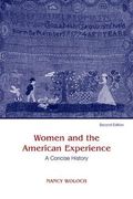 Women And The American Experience: A Concise History