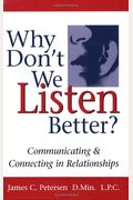 Why Don't We Listen Better? Communicating & Connecting In Relationships