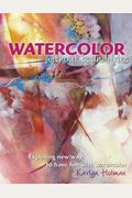 Watercolor Without Boundaries: Exploring Ways To Have Fun With Watercolor