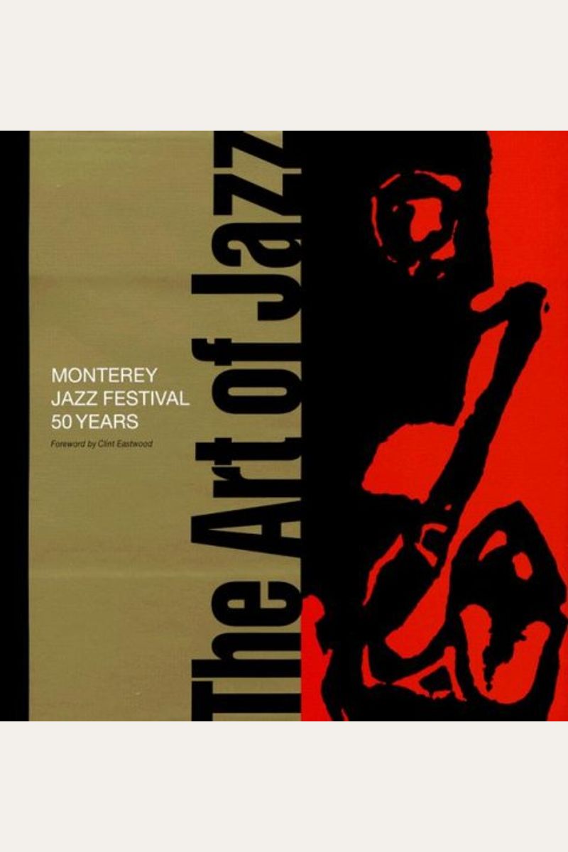 Buy The Art Of Jazz Monterey Jazz Festival/50 Ye Book By Keith Zimmerman