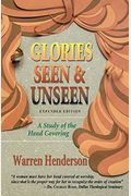 Glories Seen & Unseen: A Study of the Head Covering