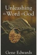 Unleashing The Word Of God