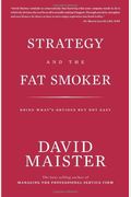 Strategy And The Fat Smoker: Doing What's Obvious But Not Easy