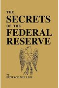 The Secrets of the Federal Reserve