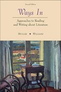 Ways In: Approaches to Reading and Writing about Literature