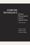 Exercise Physiology: Human Bioenergetics And Its Applications
