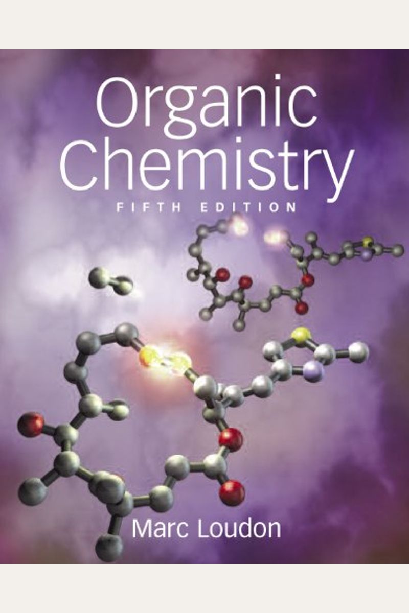 Buy Organic Chemistry, 5th Edition Book By: Marc Loudon