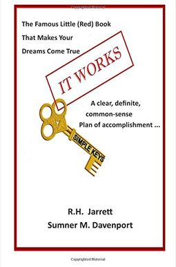 It Works with Simple Keys: Updated Edition of the Famous Little Red Book That Makes Your Dreams Come True, Now with Simple Keys It Works with Simple Keys: Updated Edition of the Famous Little Red Book That Makes Your Dreams Come True, Now with Simple Keys