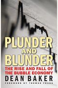 Plunder And Blunder: The Rise And Fall Of The Bubble Economy