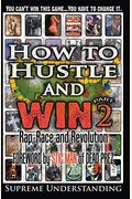 How To Hustle And Win, Part Two: Rap, Race And Revolution